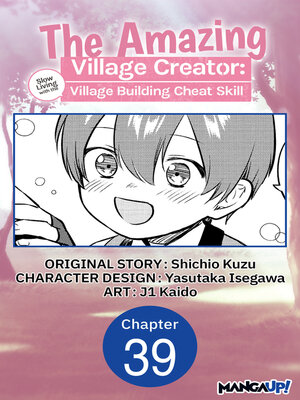 cover image of The Amazing Village Creator: Slow Living with the Village Building Cheat Skill, Chapter 39
